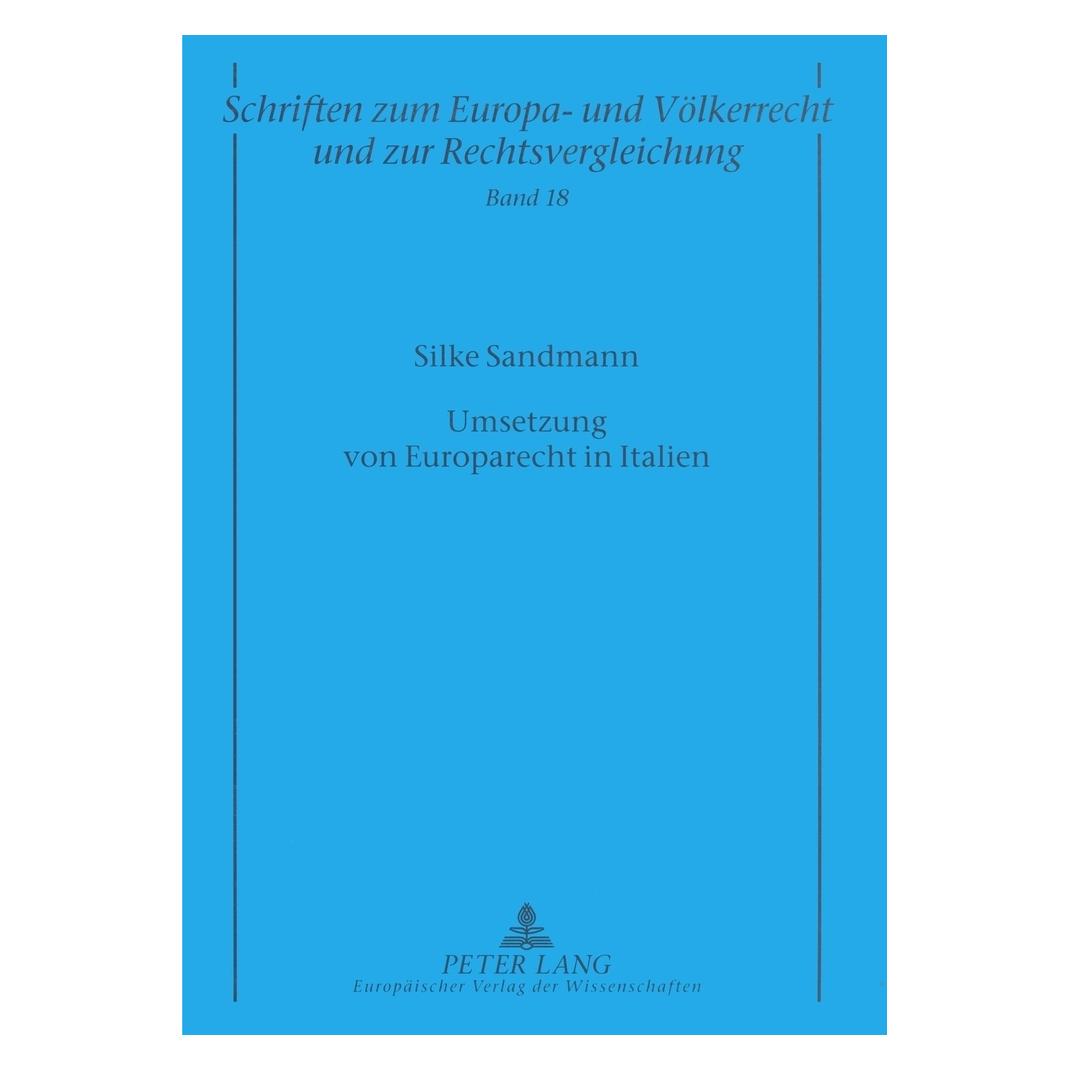 Peter Lang Umsetzung von Europarecht in Italien (Deutsch, Softcover, Silke Sandmann) (56030957)