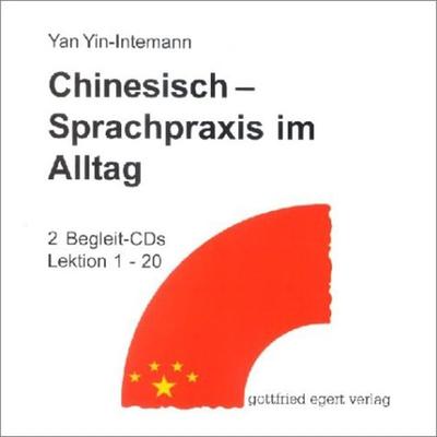 Chinesisch - Sprachpraxis im Alltag. Ein Lehrbuch für Anfänger / Chinesisch - Sprachpraxis im Alltag - Yan Yin, CD, 9783926972965