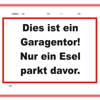 HB-Druck Dies ist ein Garagentor nur ein Esel parkt davor Schild A6 (105x148mm)