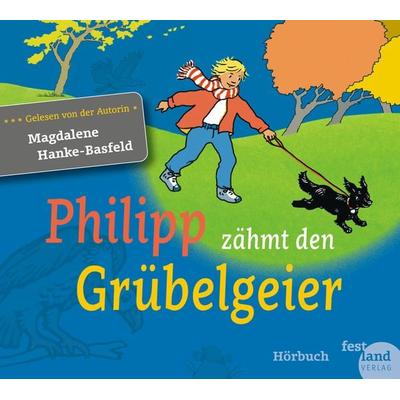 Philipp zähmt den Grübelgeier - Hanke-Basfeld Magdalene, Download, 9783903234192