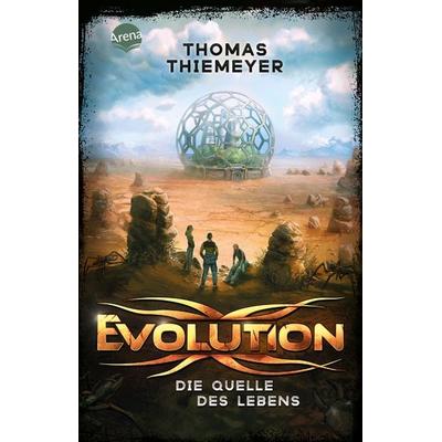 Evolution (3). Die Quelle des Lebens, Taschenbuch von Thomas Thiemeyer, Arena, 978-3-401-51287-7