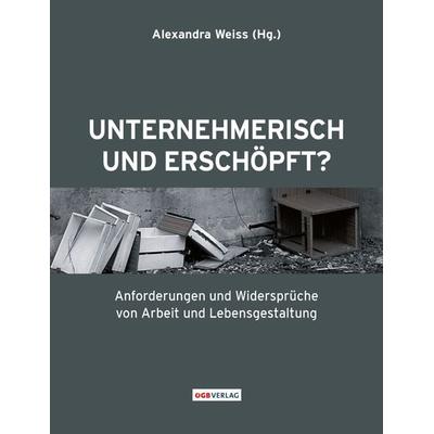 Unternehmerisch und erschöpft?, Taschenbuch von Alexandra Weiss, ÖGB Verlag, 978-3-7035-1614-6