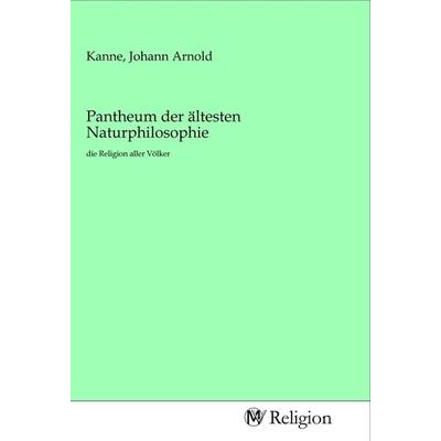 Pantheum der ältesten Naturphilosophie, Taschenbuch von , MV-Religion, 978-3-96881-176-5