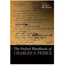 The Oxford Handbook of Charles S. Peirce, Sachbücher von Cornelis de Waal