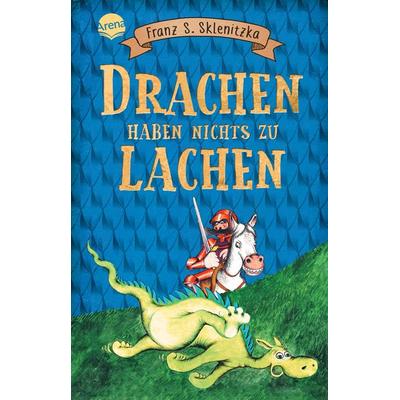 Drachen haben nichts zu lachen, Taschenbuch von Franz S. Sklenitzka, Arena, 978-3-401-51049-1