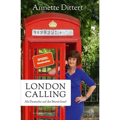 London Calling, Gebundene Ausgabe von Annette Dittert, Hoffmann Und Campe, 978-3-455-02094-6