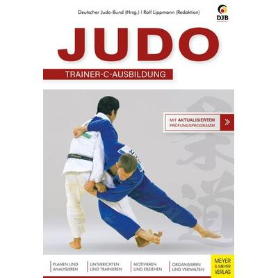 Judo - Trainer C-Ausbildung, Taschenbuch von , Meyer & Meyer, 978-3-8403-7782-2