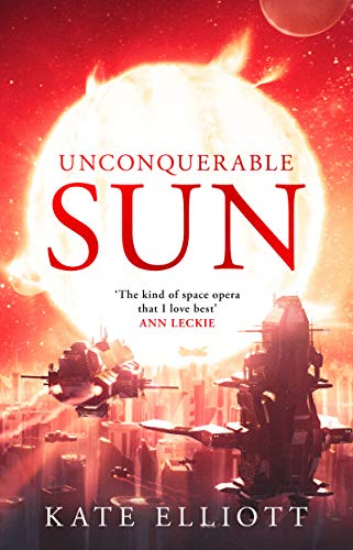 Kate Eliiott - The Unconquerable Sun (The Sun Chronicles, Band 1) - Preis vom 11.10.2026 15:43:13 h