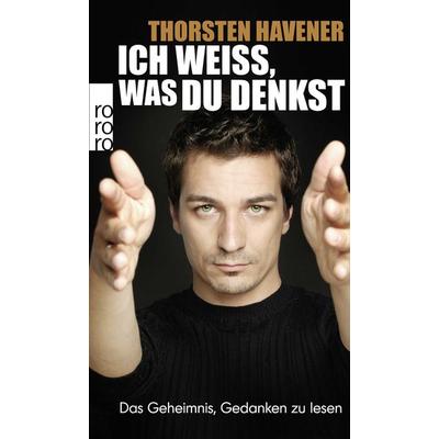Ich weiß, was du denkst., Taschenbuch von Thorsten Havener, Rowohlt Taschenbuch