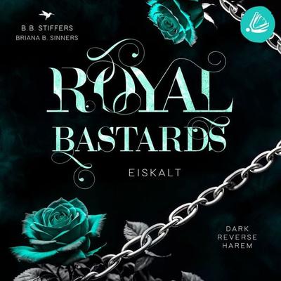 Royal Bastards: Eiskalt - B. B. Stiffers,Brianna B. Sinners, Audio, 4057664942791