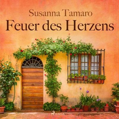 Feuer des Herzens (Ungekürzt) - Susanna Tamaro, Audio, 9788711967102