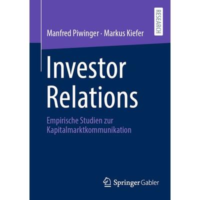 Investor Relations, Taschenbuch von Manfred Piwinger,Markus Kiefer, Springer Fachmedien Wiesbaden GmbH, 978-3-658-47951-0