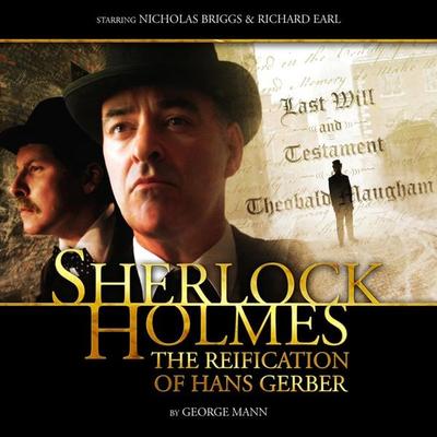 Sherlock Holmes, The Reification of Hans Gerber - George Mann, Audio, 9781844358939