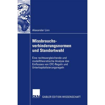 Missbrauchsverhinderungsnormen und Standortwahl, Taschenbuch von Alexander Linn, Deutscher Universitätsverlag, 978-3-8350-0798-7