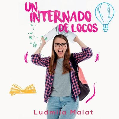 Un internado de locos - Ludmila Malat, Audio, 9789180297776