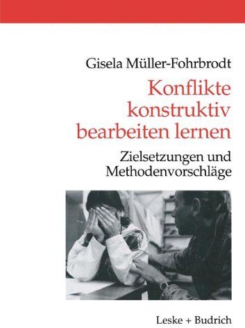 Gisela Müller-Fohrbrodt - Konflikte Konstruktiv Bearbeiten Lernen - Preis vom 17.10.2026 19:25:27 h