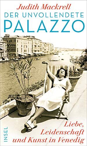 Judith Mackrell - Der unvollendete Palazzo: Liebe, Leidenschaft und Kunst in Venedig - Preis vom 01.10.2026 17:08:56 h