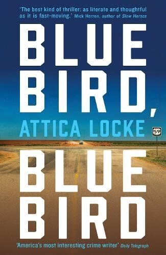Attica Locke - Bluebird, Bluebird (Highway 59) - Preis vom 30.09.2026 22:30:23 h