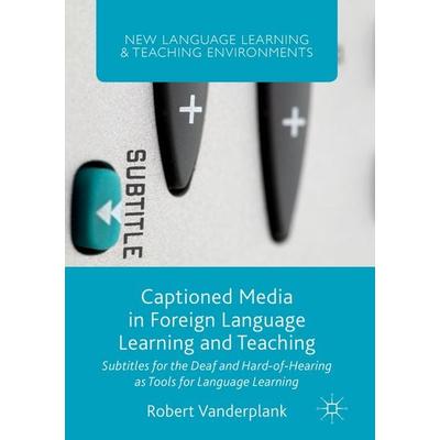 Captioned Media in Foreign Language Learning and Teaching, Taschenbuch von Robert Vanderplank, Palgrave Macmillan UK, 978-1-349-69884-4