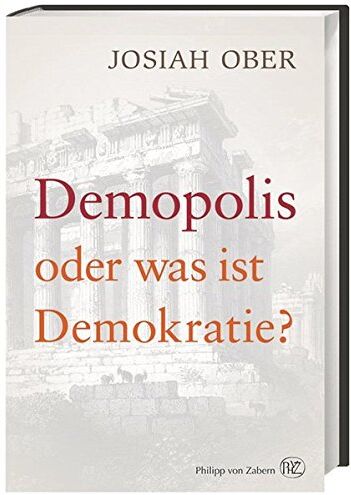 Josiah Ober - Demopolis: Oder was ist Demokratie? - Preis vom 09.10.2026 07:28:09 h