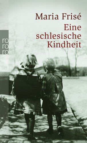 Maria Frisé - Eine schlesische Kindheit - Preis vom 16.10.2026 11:41:07 h