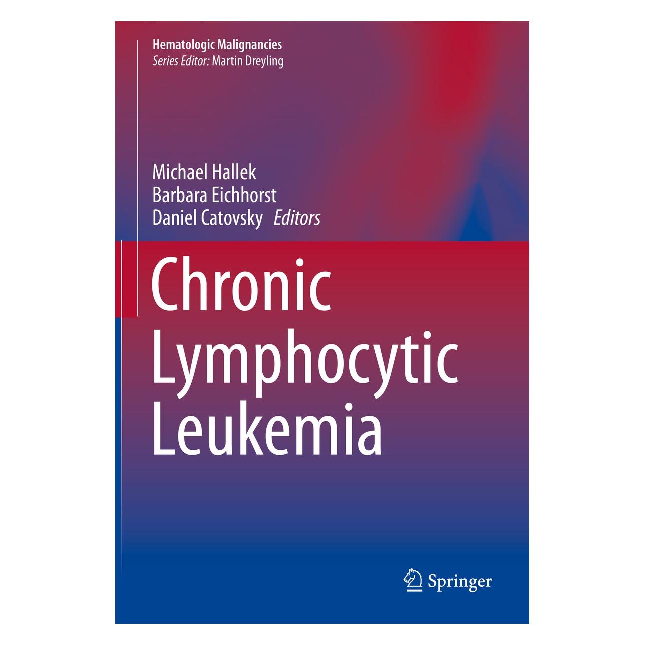 Springer Chronic Lymphocytic Leukemia (Englisch, Hardcover, Barbara Eichhorst, Daniel Catovsky, Michael Hallek) (9783030113919)
