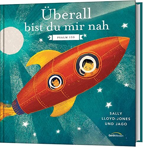 Sally Lloyd-Jones - Überall bist du mir nah: Psalm 139 - Preis vom 06.10.2026 07:26:00 h