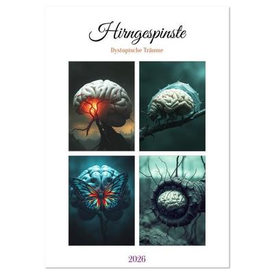 Hirngespinste - Dystopische Träume (Wandkalender 2026 DIN A2 hoch), CALVENDO Monatskalender