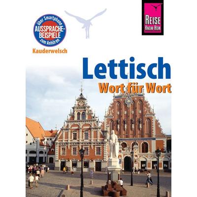 Lettisch - Wort für Wort, Taschenbuch von Bernard Christophe, Reise Know-How Verlag Peter Rump GmbH, 978-3-8317-6517-1