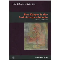 Der Körper in der Individualpsychologie, Fachbücher von Peter Geissler