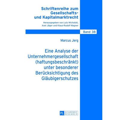 Eine Analyse der Unternehmergesellschaft (haftungsbeschränkt) unter besonderer Berücksichtigung des Gläubigerschutzes, Gebundene Ausgabe von Marcus