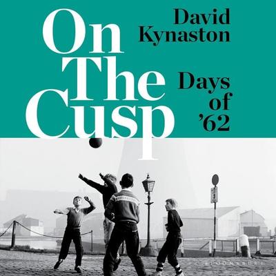 On the Cusp - David Kynaston, Audio, 9781526636898