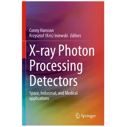 X-ray Photon Processing Detectors, Fachbücher von Conny Hansson, Krzysztof Iniewski