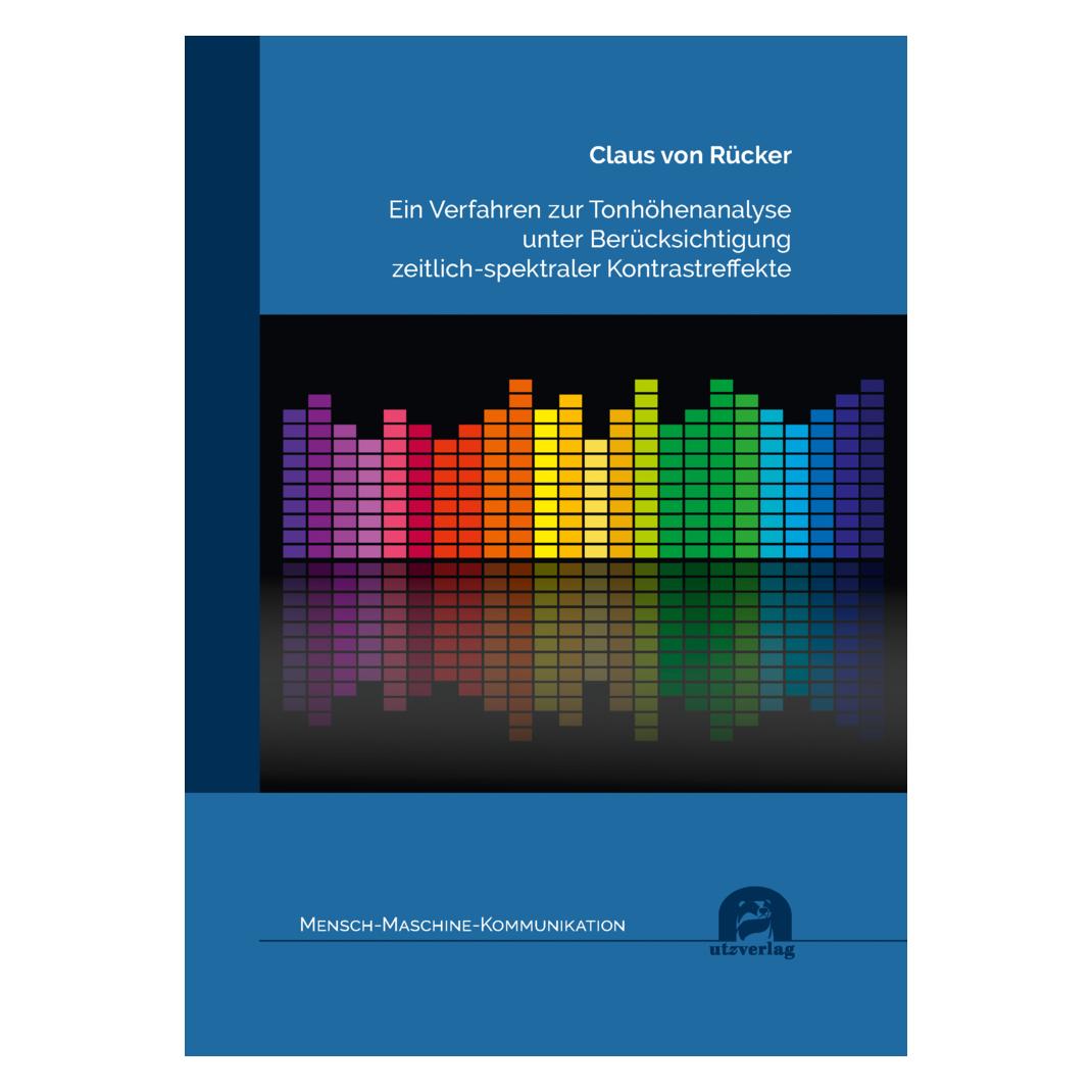 UTZ Verlag Ein Verfahren zur Tonhöhenanalyse unter Berücksichtigung zeitlich-spektraler Kontrastreffekte (Deutsch, Softcover, Claus von Rücker) (56890816)