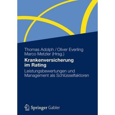 Krankenversicherung im Rating, Taschenbuch von , Gabler, 978-3-8349-2633-3