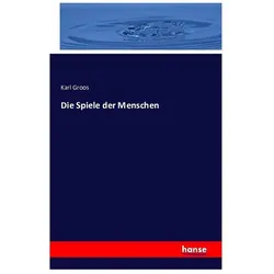Die Spiele der Menschen, Fachbücher von Karl Groos