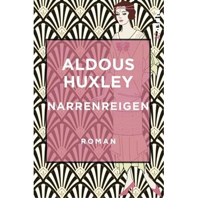 Narrenreigen, Taschenbuch von Aldous Huxley, Piper Taschenbuch, 978-3-492-50115-6