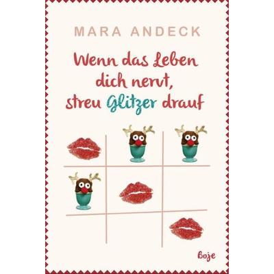 Wenn das Leben dich nervt, streu Glitzer drauf, Gebundene Ausgabe von Mara Andeck, Baumhaus