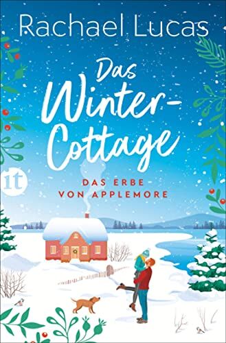 Rachael Lucas - Das Winter-Cottage: Roman Ein herzerwärmender Feel-Good-Roman (Das Erbe von Applemore) - Preis vom 10.10.2026 11:48:34 h