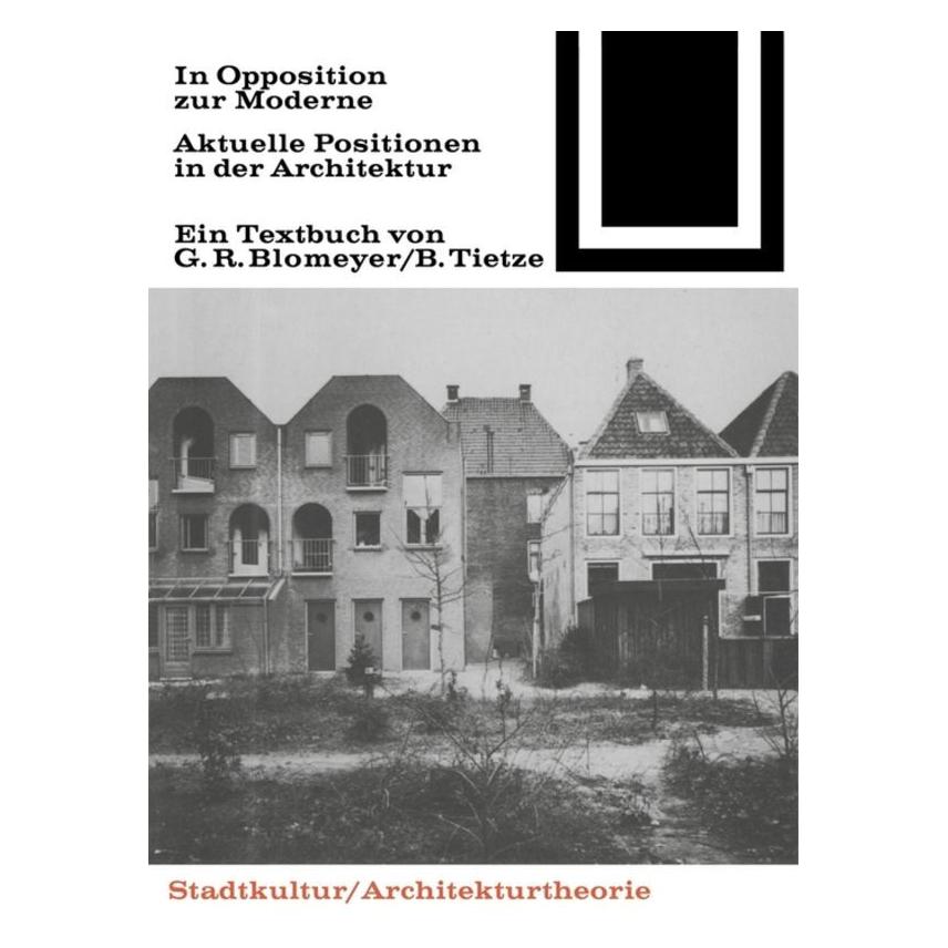 Birkhäuser In Opposition zur Moderne (Deutsch, Softcover, Barbara Tietze, Gerald R. Blomeyer) (7271003)