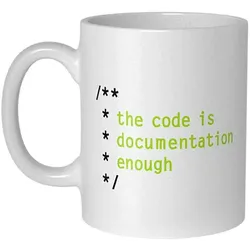 The Code Is Documentation Enough Tasse