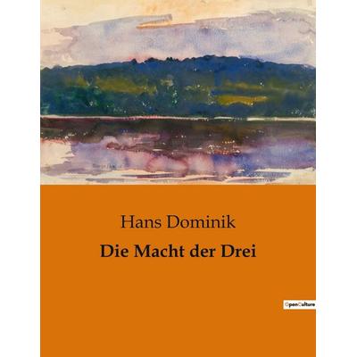 Die Macht der Drei, Taschenbuch von Hans Dominik, BoD - Books on Demand, 979-10-419-0591-1