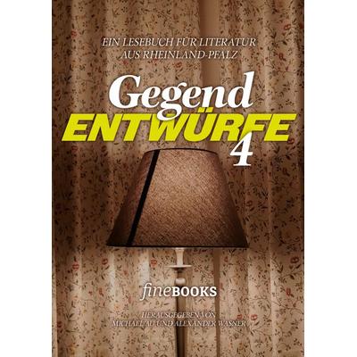 Gegend Entwürfe 4, Gebundene Ausgabe von Edgar Reitz,Wolfgang Sofsky,Tijan Sila,Daniela Dröscher,Monika Böss, FineBooks, 978-3-948373-52-8