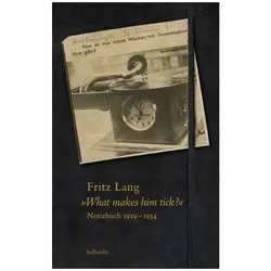 /"What makes him tick?/", Belletristik von Fritz Lang