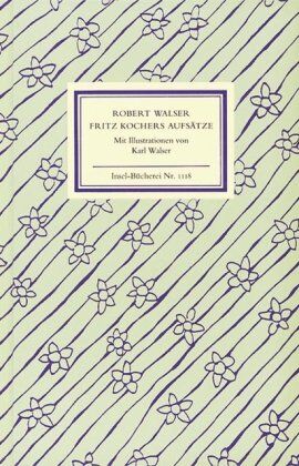 Robert Walser - Fritz Kochers Aufsätze (Insel Bücherei) - Preis vom 13.10.2026 11:25:28 h