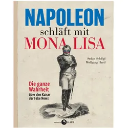 Napoleon schläft mit Mona Lisa, Fachbücher von Wolfgang Hartl, Stefan Schlögl