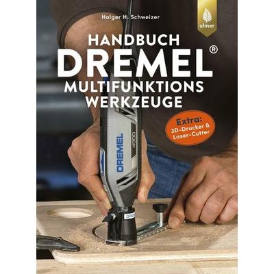 Handbuch Dremel-Multifunktionswerkzeuge, Gebundene Ausgabe von Holger H. Schweizer, Verlag Eugen Ulmer, 978-3-8186-0125-6