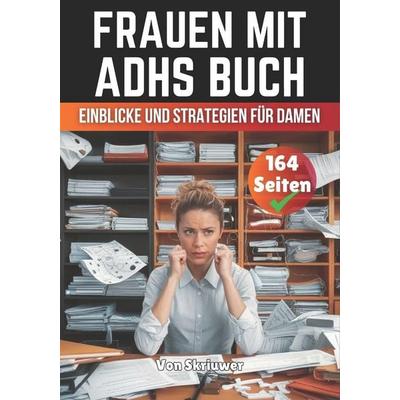 Frauen mit ADHS Buch, Taschenbuch von Skriuwer. com, Independently Published
