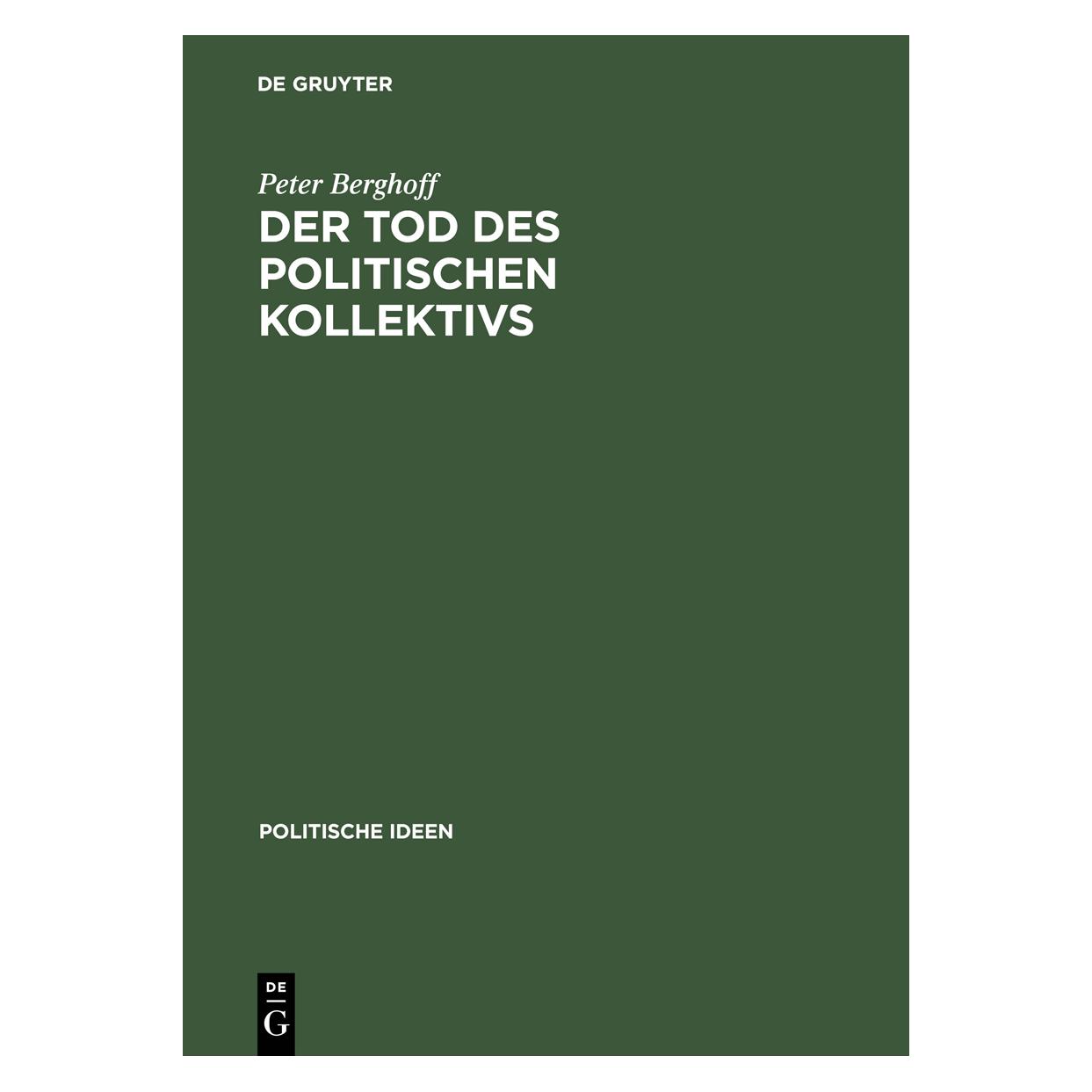 Akademie Der Tod des politischen Kollektivs (Deutsch, Hardcover, Peter Berghoff) (7343612)