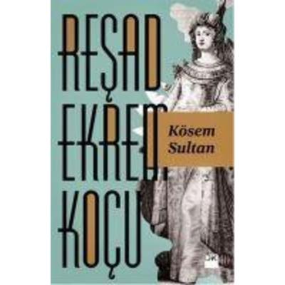 Kösem Sultan, Taschenbuch von Resad Ekrem Kocu, Dogan Kitap
